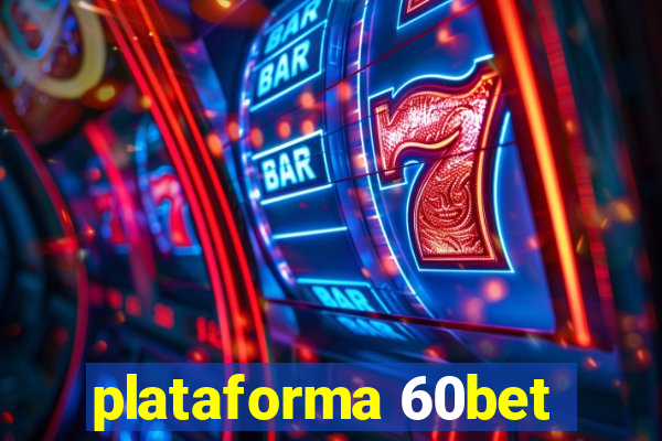 plataforma 60bet